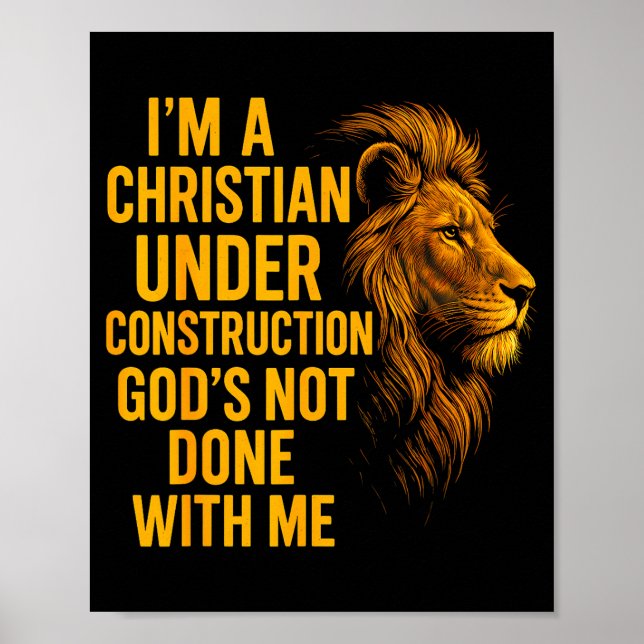 Poster Eu Sou Um Cristão Em Construção Deus Ainda Não Ter (Frente)