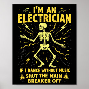 Poster Eu Sou Um Elétrico Se Eu Dançar Sem Música Feche