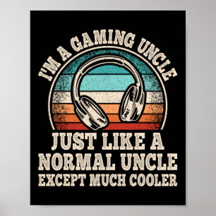 Poster Eu sou um jogo Tio Jogo Jogo Engraçado Jogador Leg