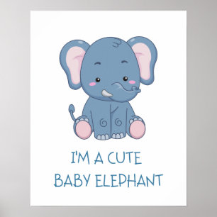 Poster Eu sou um lindo elefante de bebê