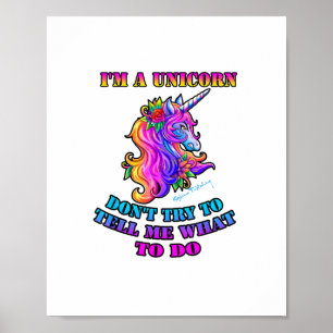Poster Eu Sou Um Unicórnio - Não Tente Me Dizer O Que Faz