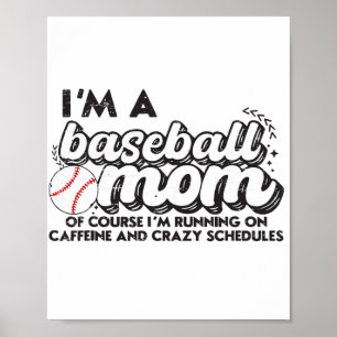Poster Eu sou uma mãe de beisebol, é claro que estou corr