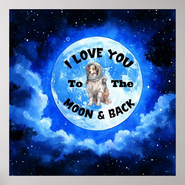 Poster Eu Te Amo Ao Pastor Australiano Moon & Back (Frente)