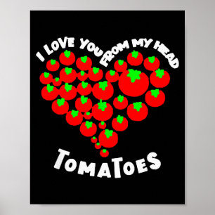 Poster Eu Te Amo Desde Meus Tomates de Valentim