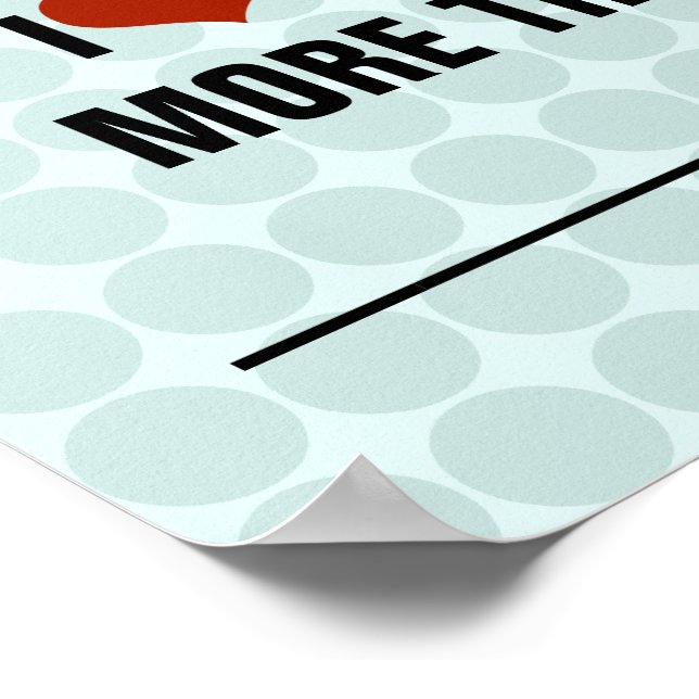 Póster Eu Te Amo Mais Do Que... (Borda)