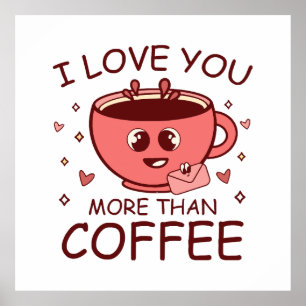 Poster Eu Te Amo Mais Do Que Café