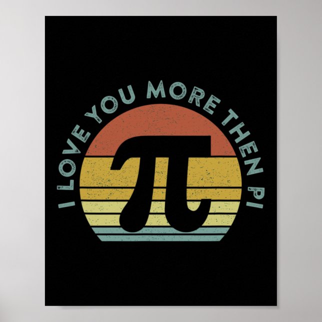 Poster Eu Te Amo Mais Do Que Pi Infinity Math Nerd Engraç (Frente)