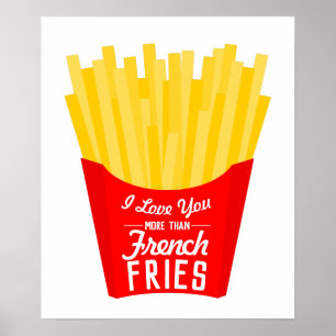 Poster Eu Te Amo Mais Que Fries Franceses