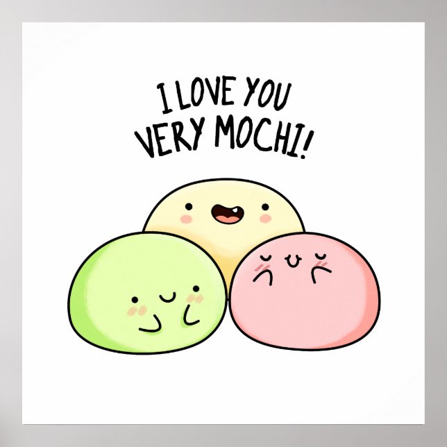 Poster Eu Te Amo Muito Mochi Comida Engraçado (Frente)