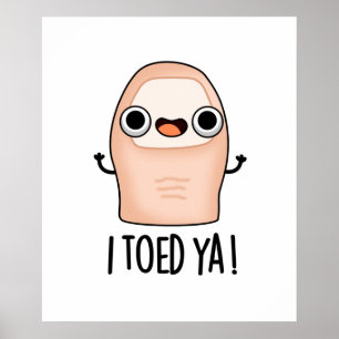 Poster Eu Te Dei Um Toe Grande Engraçado