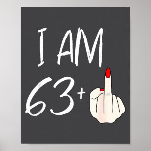 Poster Eu Tenho 63 Mais 1 Engraçado Para Um Aniversário D
