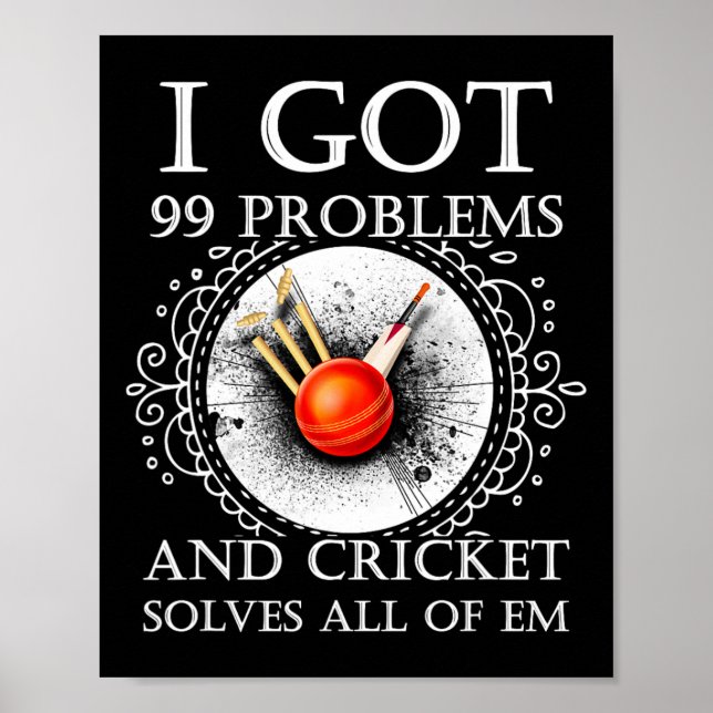 Poster Eu Tenho 99 Problemas E Críquete Resolve Todos T S (Frente)