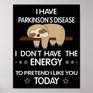 Poster Eu Tenho Doença De Parkinson Não Tenho A Energia T
