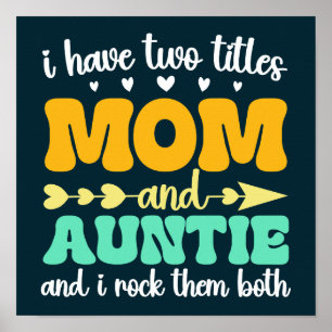 Poster Eu Tenho Dois Títulos Mãe E Tia Dia de as mães Tia