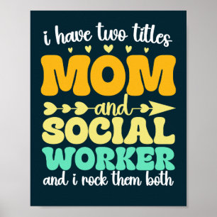 Poster Eu Tenho Dois Títulos Mãe E Trabalhador Social Eng
