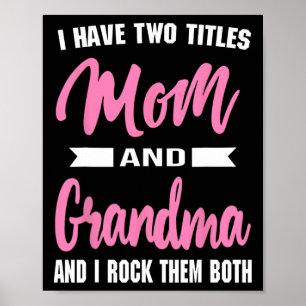 Poster Eu Tenho Dois Títulos Mamãe Avó E Eu Os Enrolo.
