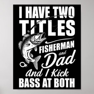 Poster Eu Tenho Dois Títulos Pescaristas Pai B Pesca - Pa