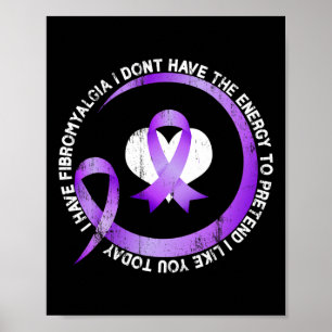 Poster Eu tenho fibromialgia Eu não tenho energia desperd