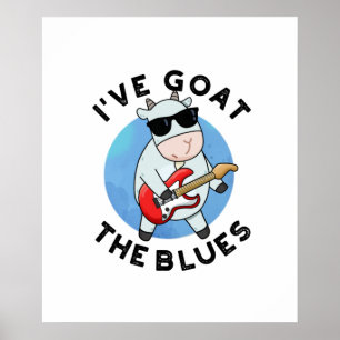 Poster Eu tenho ido ao Blues Cute Animal Pun