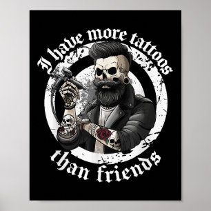 Poster Eu Tenho Mais Tatuagens Do Que Amigos Tatuagens Ad