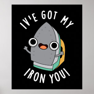 Poster Eu tenho o meu ferro, seu aparelho engraçado...