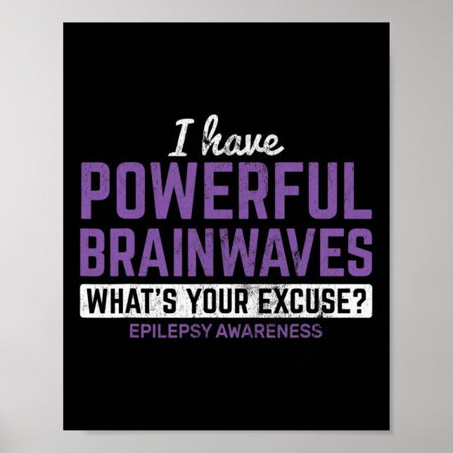 Poster Eu Tenho Poderosas Ondas cerebrais Epilepsia Sensi (Frente)