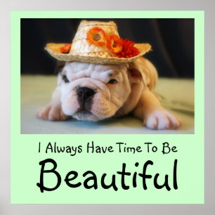 Póster "Eu tenho sempre o tempo para ser" buldogue bonito