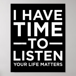 Poster Eu Tenho Tempo Para Ouvir O Apoio À Consciência Do