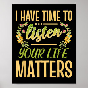 Poster Eu Tenho Tempo Para Ouvir Sua Vida Como Consciênci