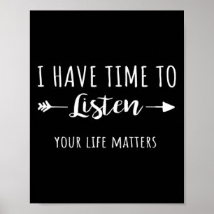 Poster Eu Tenho Tempo Para Ouvir Sua Vida Importa 2