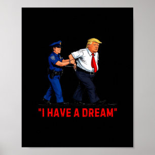 Poster Eu Tenho Um Sonho Divertido Frase da Polícia de Tr