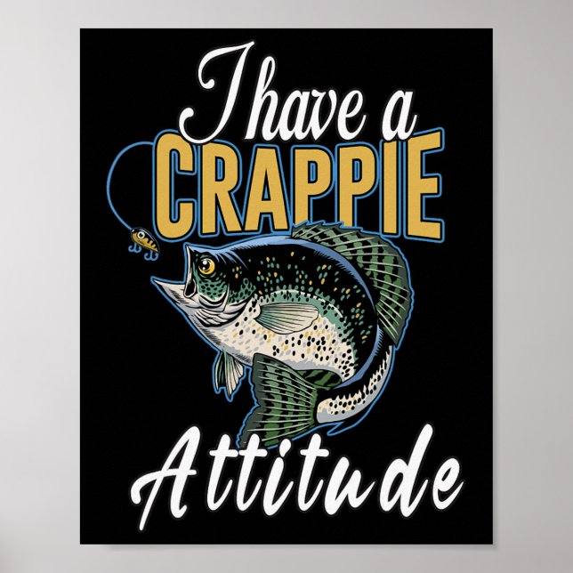 Poster Eu Tenho Uma Atitude Crappie Pesca  (Frente)
