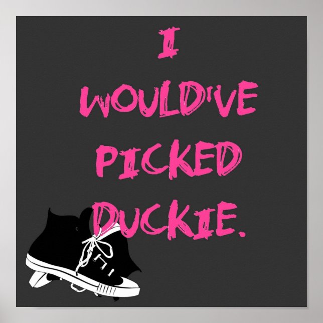 Poster Eu teria pegado Duckie (Frente)