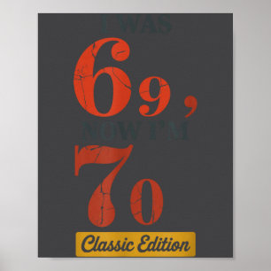 Poster Eu tinha 69 anos, agora tenho 70 anos 67 Aniversár