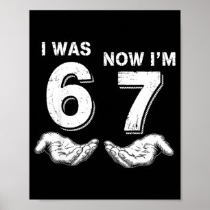 Poster Eu Tinha 6 Anos Agora Tenho 7 67 