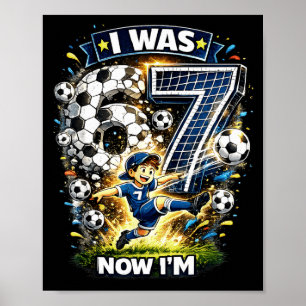 Poster Eu Tinha 6 Anos Agora Tenho 7 Seis Sete Futebol 67