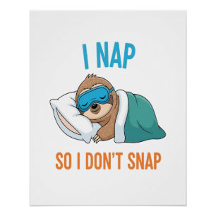 Póster Eu tiro um cochilo para não estourar um Sloth engr