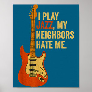 Poster Eu To Co Jazz, Meus Vizinhos Me Odeiam - Guitarris