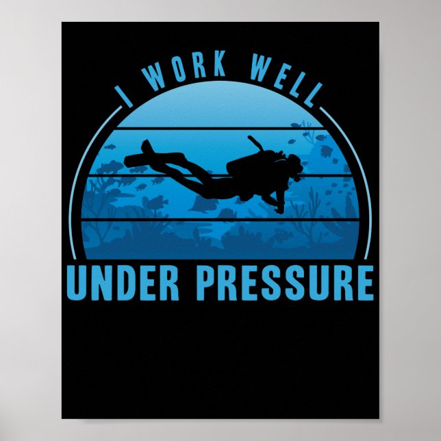 Poster Eu Trabalho Bem Sob Pressão Scuba Mergulhando Dive (Frente)