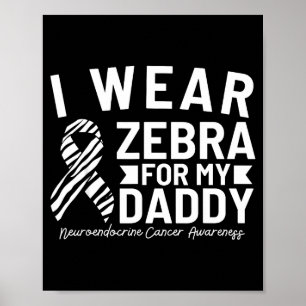 Poster Eu uso zebra para o câncer neuroendócrino do meu p