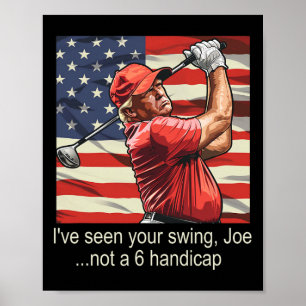 Poster Eu vi o seu balanço não um 6 Handicap - Golf 4th O
