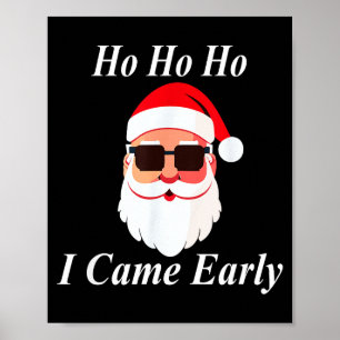 Poster Eu vim cedo Ho Natal Engraçado Safado Sujo Present