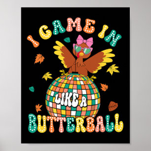 Poster Eu Vim Como Um Bolinho De Butterball Engraçado, Tu