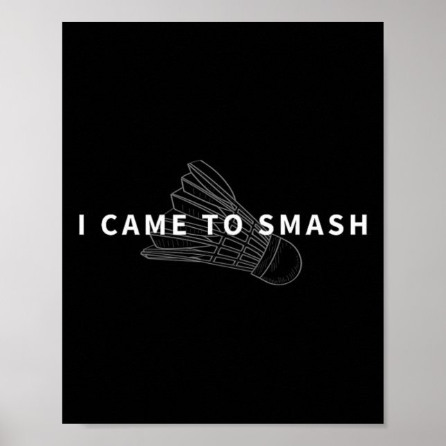 Poster Eu Vim Esmagar A Design De Ventilador Engraçado De (Frente)