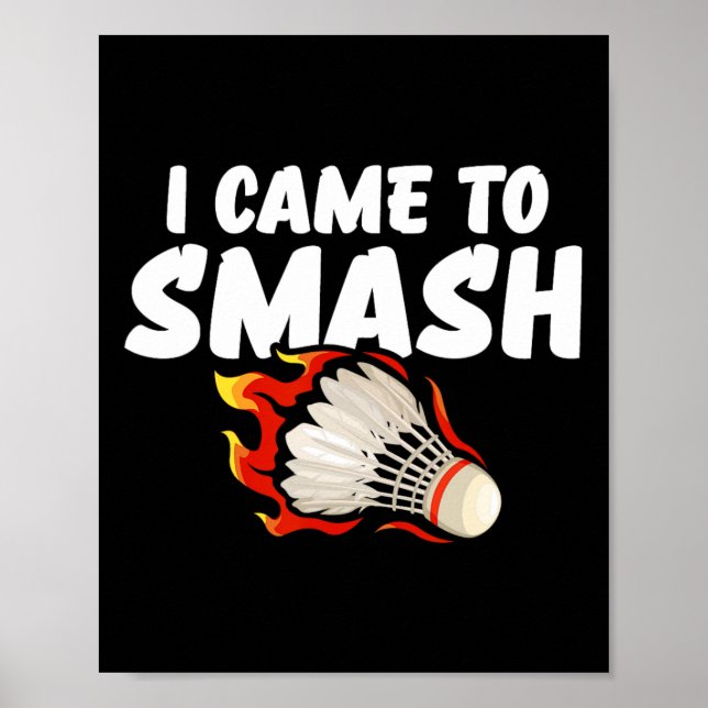 Poster Eu Vim Esmagar Jogador De Badminton (Frente)
