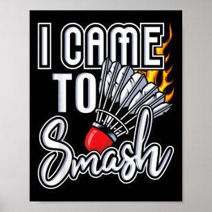 Poster Eu Vim Esmagar - Jogador De Badminton Shuttle Bird