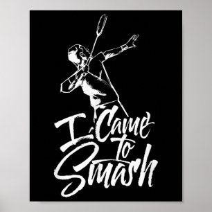 Poster Eu Vim Esmagar O Jogador Do Time Badminton Shuttle