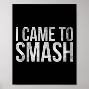Poster Eu Vim Esmagar Para Jogador De Badminton Ou Badmin