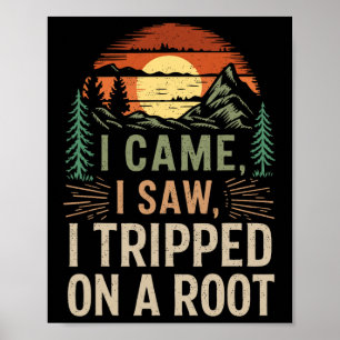 Poster Eu Vim Eu Vi Eu Tropecei Em Uma Raiz Natureza Cami
