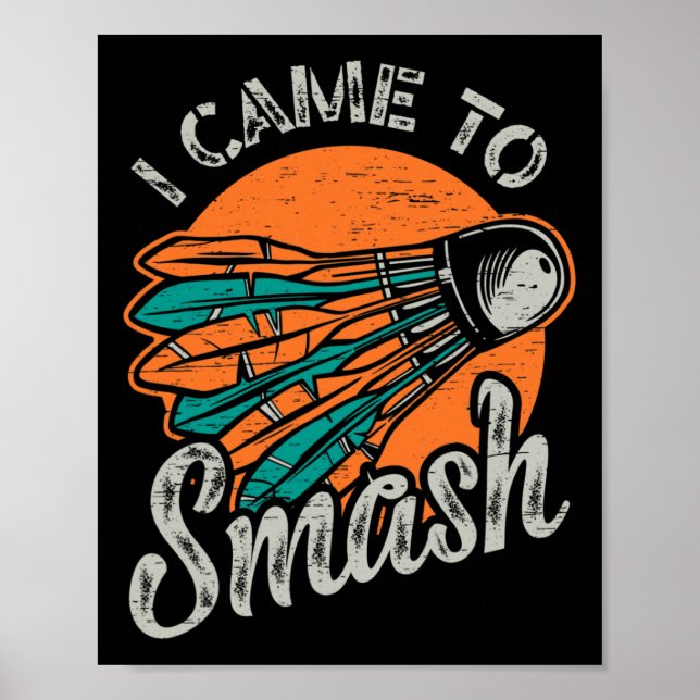 Poster Eu Vim Para A Equipe Do Smash Badminton (Frente)